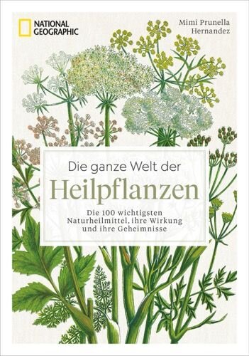 Die ganze Welt der Heilpflanzen